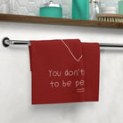 You Don’t Need to be Perfect Cum Rag