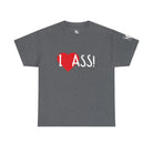 I Love Ass! | Mix & Match 100% Cotton Unisex Fun-Flirty Lovers’ Tees