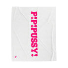 P! P! Pussy! Blanket