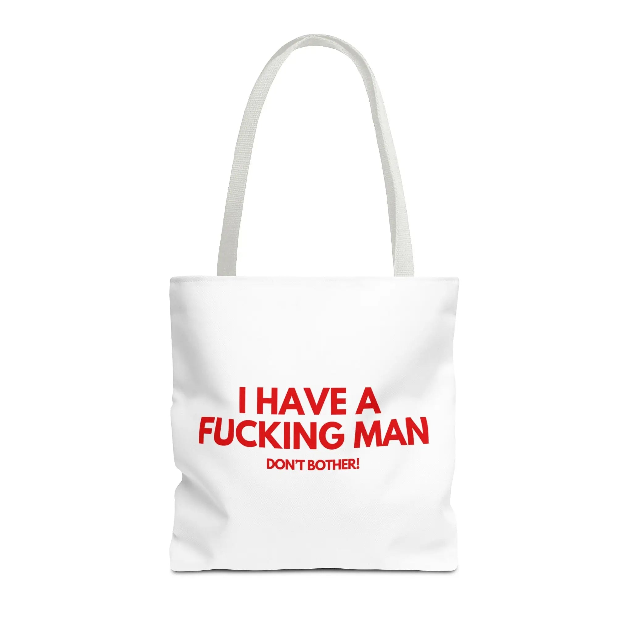 I Have a Fucking Man | Mix & Match Fun-Flirty Lovers’ Totes