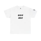 Use Me | Mix & Match 100% Cotton Unisex Fun-Flirty Lovers’ Tees