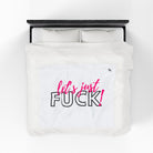 Let’s Just Fuck! | Mix & Match Soft Fun-Flirty Lovers’ Blankets