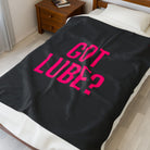 Got Lube? | Mix & Match Fun-Flirty Lovers’ Blankets