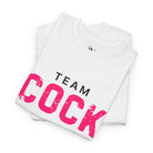 Team Cock | Mix & Match Cotton Unisex Fun-Flirty Lovers’ T-Shirts