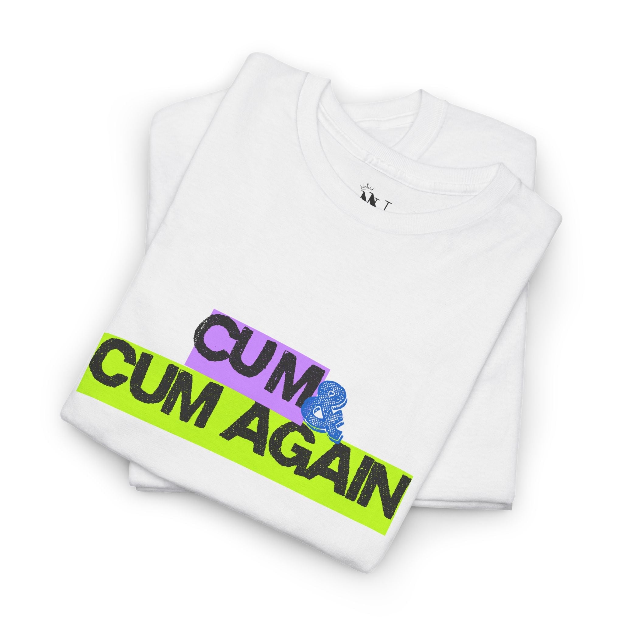 Cum & Cum Again | Mix & Match Cotton Unisex Fun-Flirty Lovers’ T-Shirts