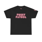 Pussy Patrol | Mix & Match 100% Cotton Unisex Fun-Flirty Lovers’ Tees