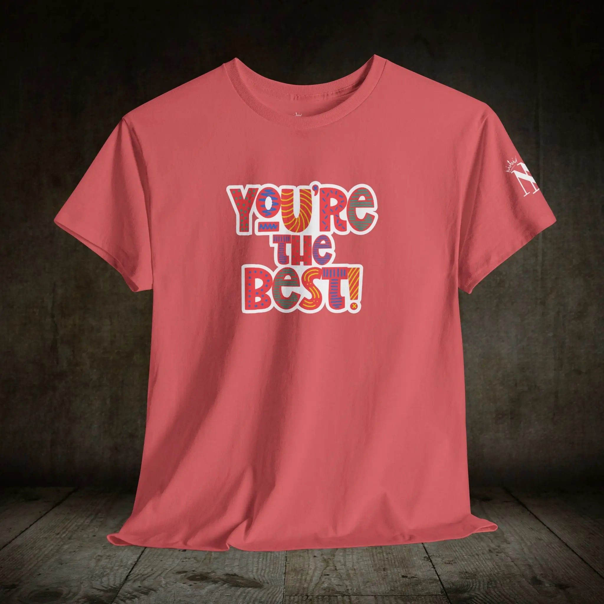 You’re The Best! | Mix & Match Cotton Unisex Fun-Flirty Lovers’ T-Shirts