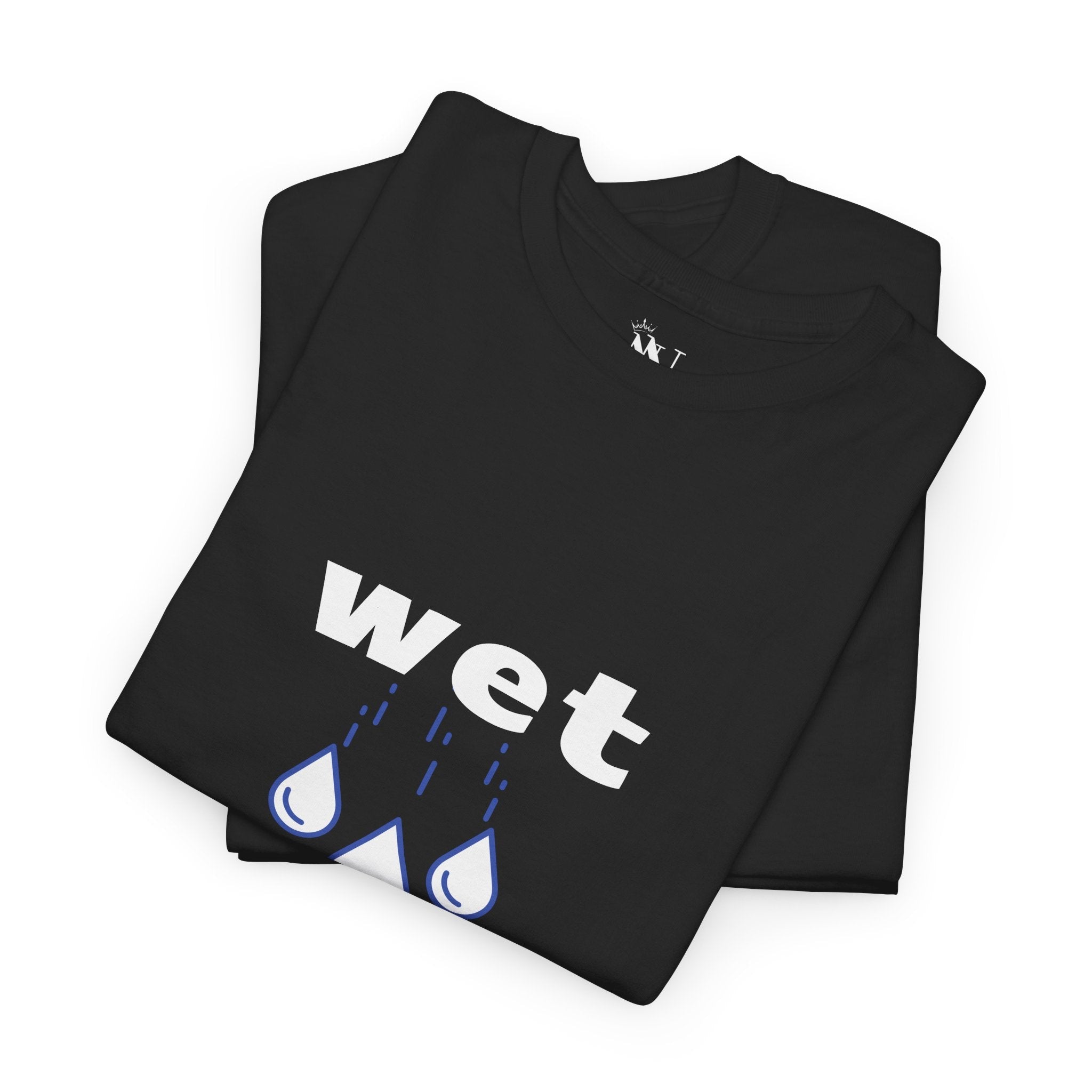 Wet | Mix & Match 100% Cotton Unisex Fun-Flirty Lovers’ Tees