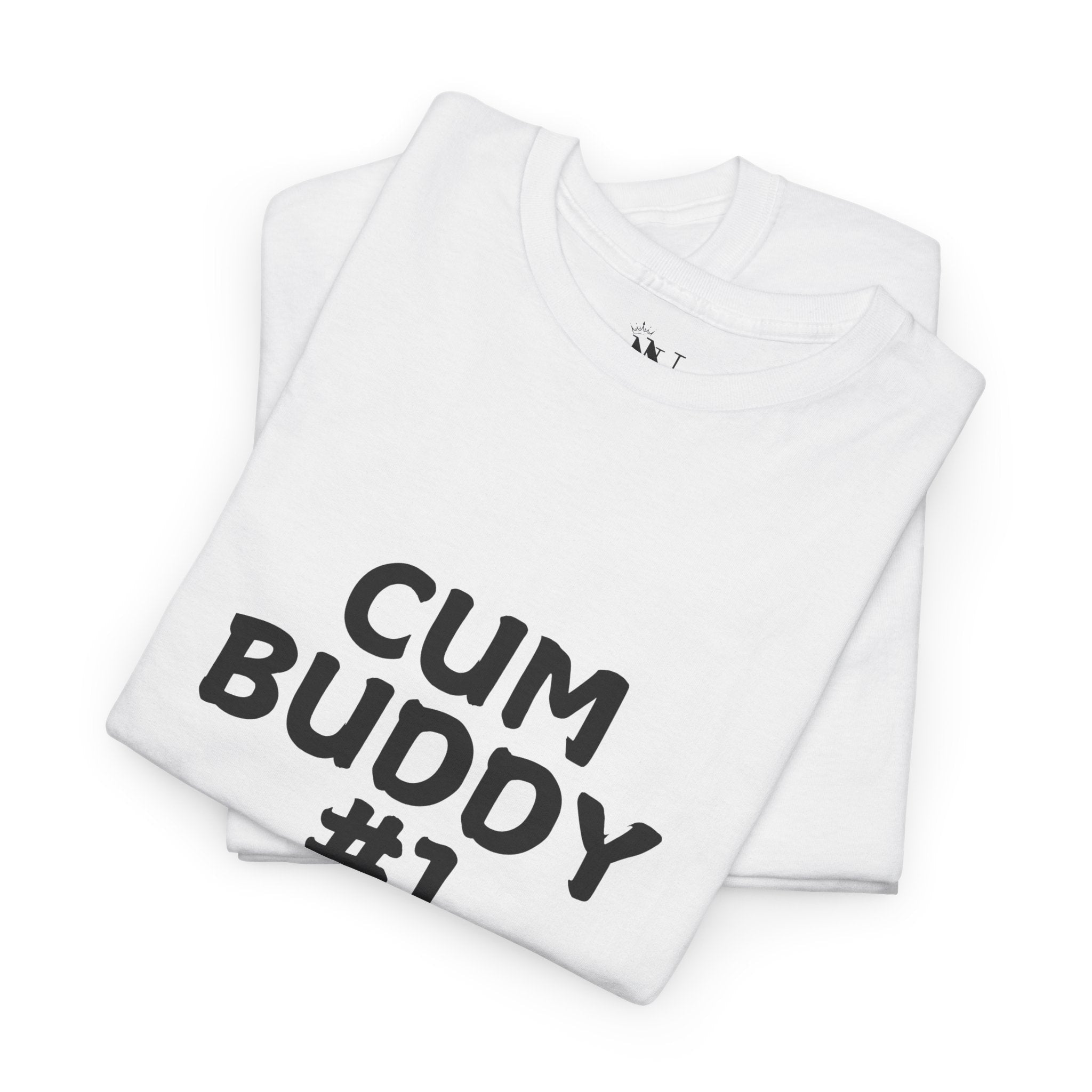 Cum Buddy #1 | Mix & Match 100% Cotton Unisex Fun-Flirty Lovers’ Tees