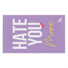 Hate You More | Mix & Match Soft Fun-Flirty Lovers’ Towels
