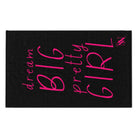Dream BIG Pretty GIRL | Nectar Napkins Fun-Flirty Lovers’ Towels