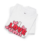 I Love You Hearts | Mix & Match 100% Cotton Unisex Fun-Flirty Lovers’ Tees