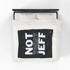 Not Today Jeff | Mix & Match Velveteen Fun-Flirty Lovers’ Blankets