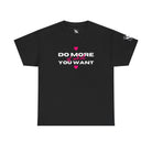 Do More of What You Want Hearts Sex Gifts Unisex T-Shirt