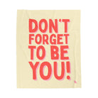 Don’t Forget to Be You! | Mix & Match Soft Fun-Flirty Lovers’ Blankets