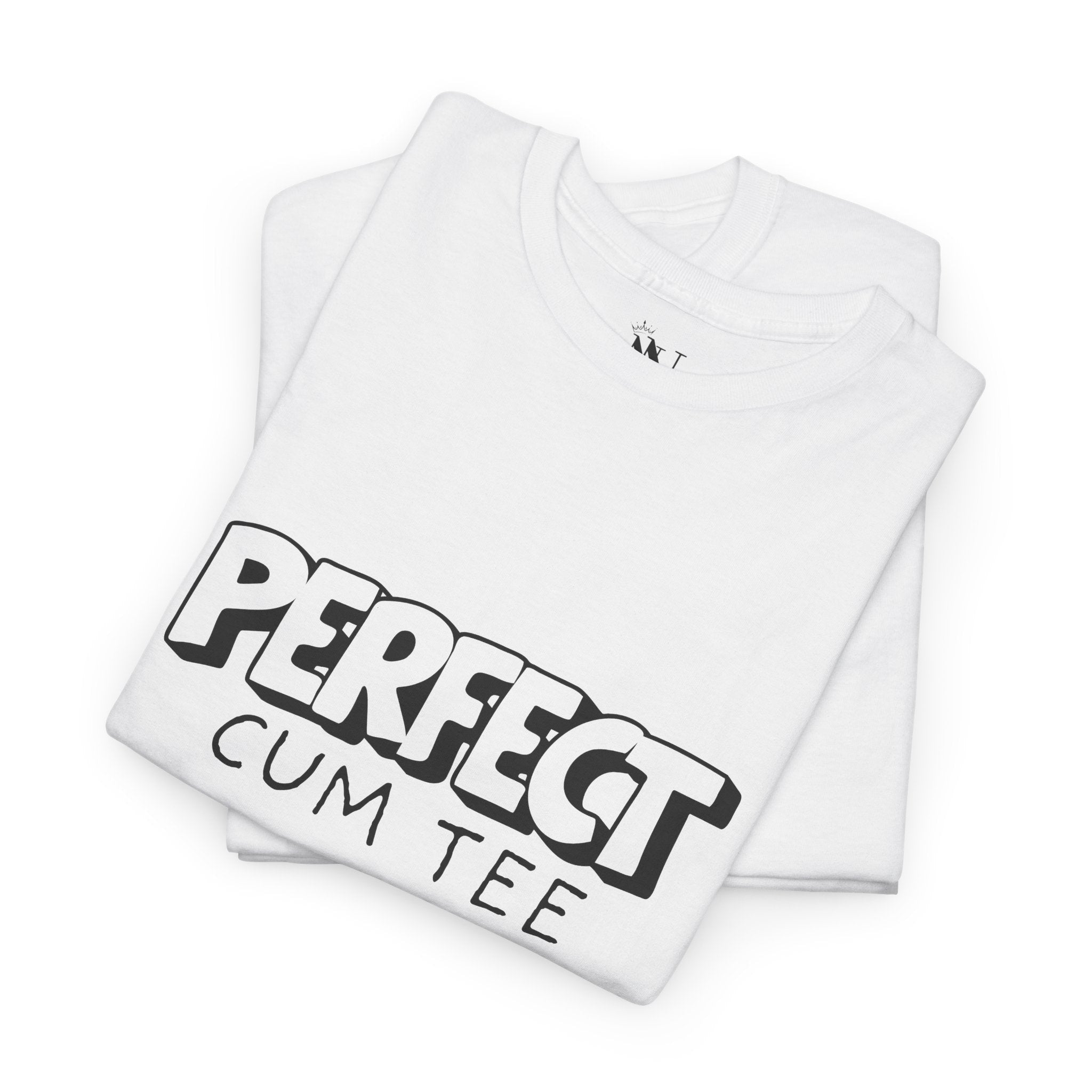 Perfect Cum Tee | Mix & Match 100% Cotton Unisex Fun-Flirty Lovers’ Tees