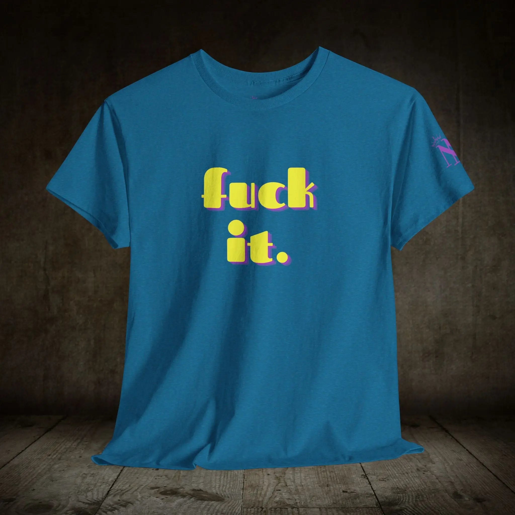 fuck it. | Mix & Match 100% Cotton Unisex Fun-Flirty Lovers’ Tees
