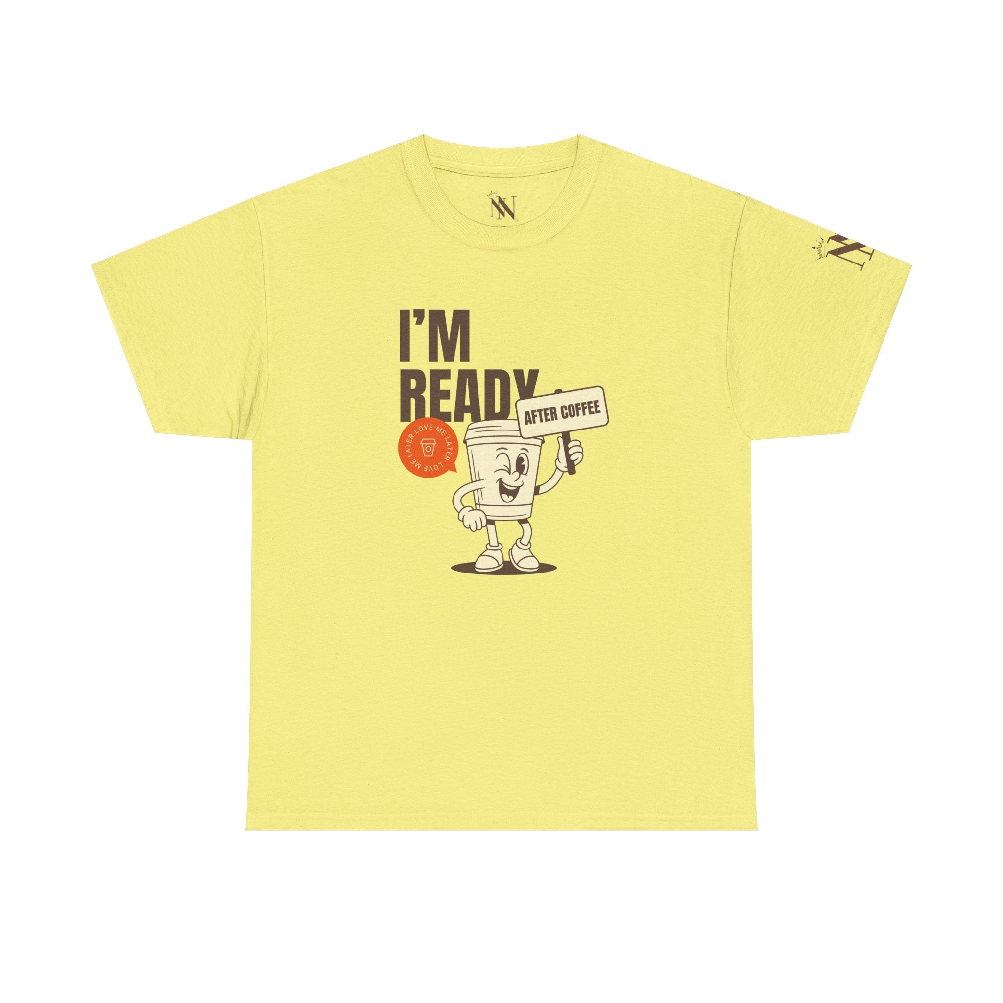 I’m Ready After Coffee Couples Sex Gifts 100% Cotton T-Shirt