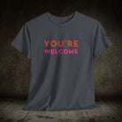 You’re Welcome! | Mix & Match 100% Cotton Unisex Fun-Flirty Lovers’ Tees