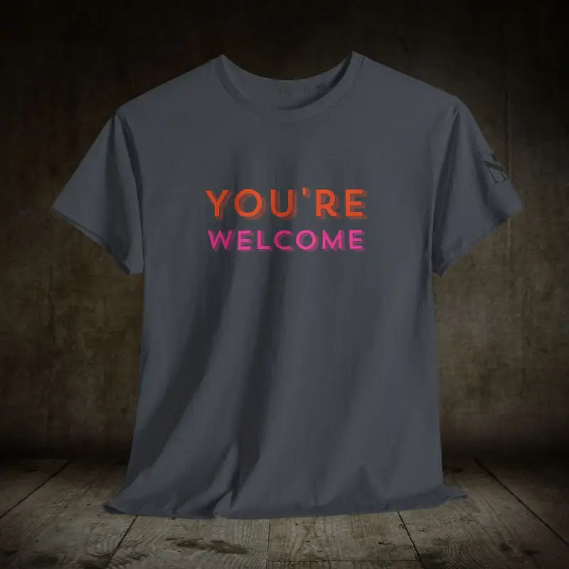 You’re Welcome! | Mix & Match 100% Cotton Unisex Fun-Flirty Lovers’ Tees