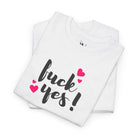 Fuck Yes! | Nectar Napkins Fun-Flirty Lovers’ T-Shirts