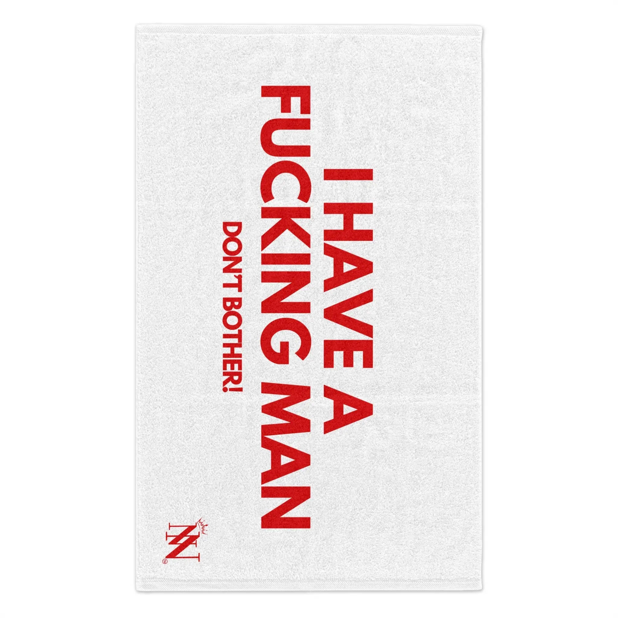 I Have a Fucking Man | Mix & Match Soft Fun-Flirty Lovers’ Towels