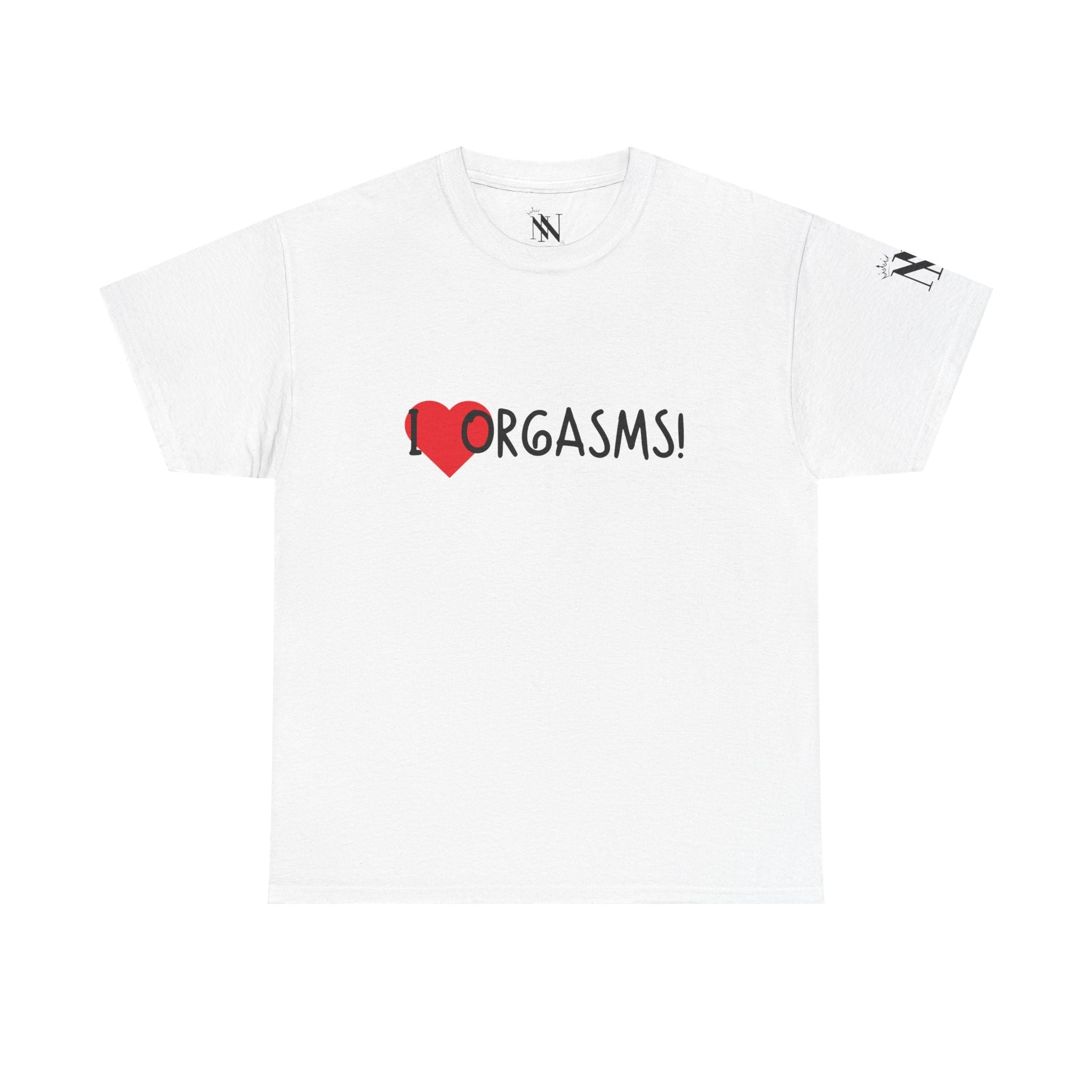 I Love Orgasms! | Mix & Match 100% Cotton Unisex Fun-Flirty Lovers’ Tees