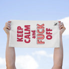Keep Calm & Fuck Off | Mix & Match Soft Fun-Flirty Lovers’ Towels