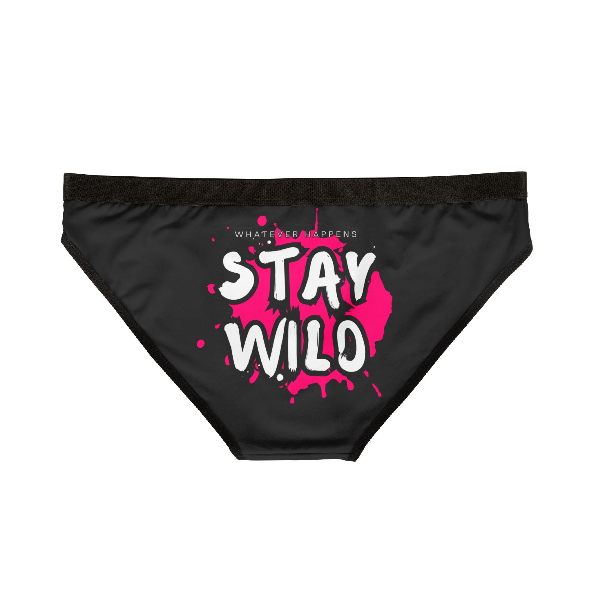 Whatever Happens Stay Wild | Mix & Match Women’s Fun-Flirty Lovers’ Panties