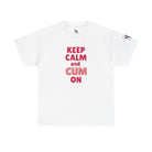 Keep Calm & Cum On | Mix & Match Cotton Unisex Fun-Flirty Lovers’ T-Shirts