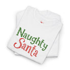 Naughty Santa | Mix & Match Cotton Unisex Fun-Flirty Lovers’ T-Shirts