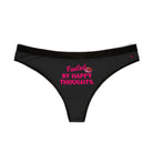 Fueled By Happy Thoughts Sex Gifts Lingerie Women’s Thong