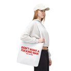 Don’t Want a Fucking Man | Mix & Match Fun-Flirty Lovers’ Totes