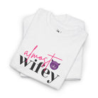 Almost Wifey Bachelorette Emoji | Mix & Match Cotton Unisex Fun-Flirty Lovers’ T-Shirts