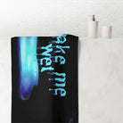 Make Me Wet | Mix & Match Naughty XL Fun-Flirty Lovers’ Towels