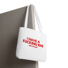 I Have a Fucking Bae | Mix & Match Fun-Flirty Lovers’ Totes