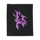 Better Together | Mix & Match Velveteen Fun-Flirty Lovers’ Blankets