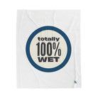 Totally 100% Wet | Mix & Match Soft Fun-Flirty Lovers’ Blankets