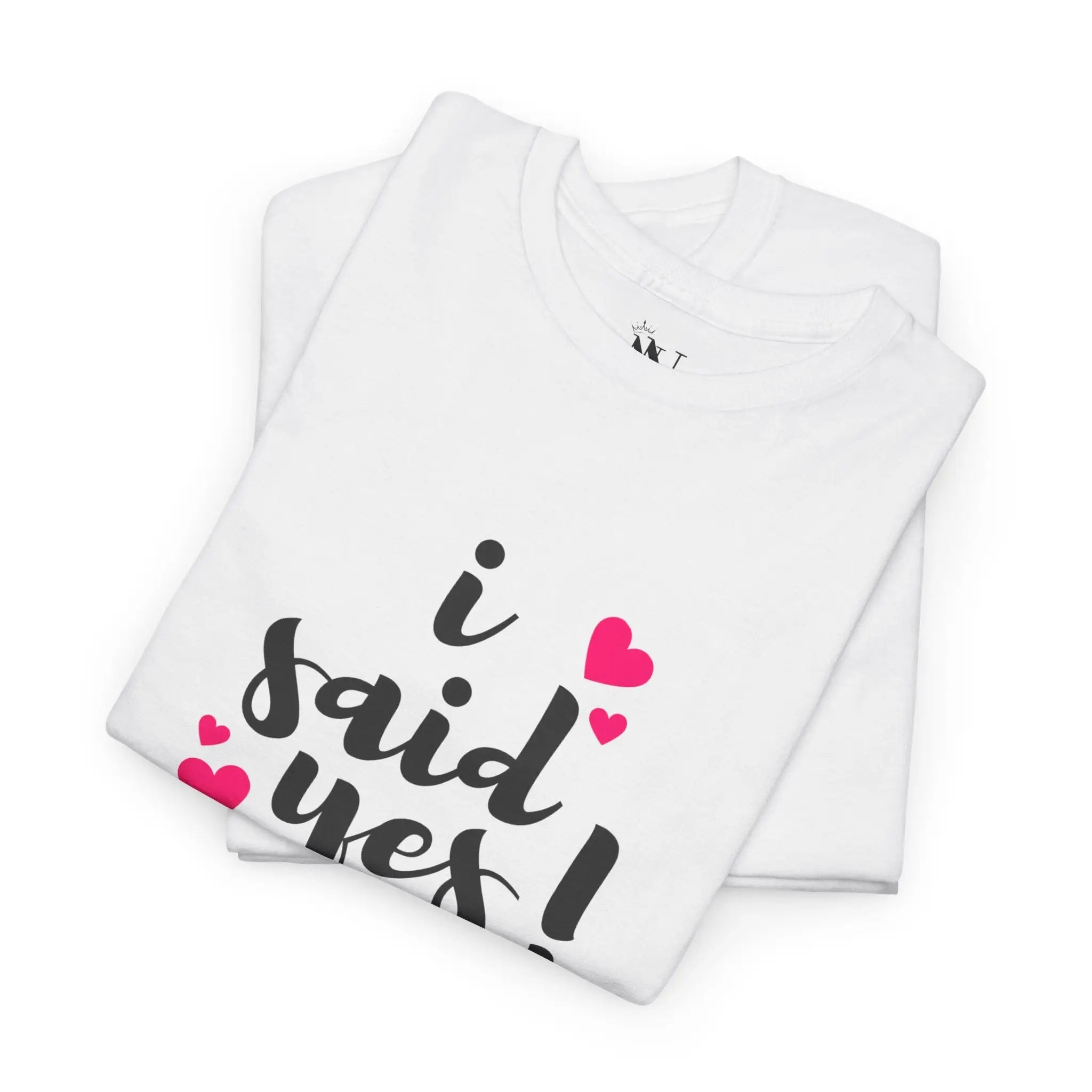 I Said Yes! | Mix & Match Cotton Unisex Fun-Flirty Lovers’ T-Shirts