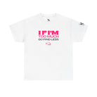If I’m Too Much Go Find Less 100% Cotton T-Shirt