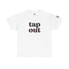Tap Out | Mix & Match 100% Cotton Unisex Fun-Flirty Lovers’ Tees