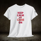 Keep Calm & Cum On | Mix & Match Cotton Unisex Fun-Flirty Lovers’ T-Shirts