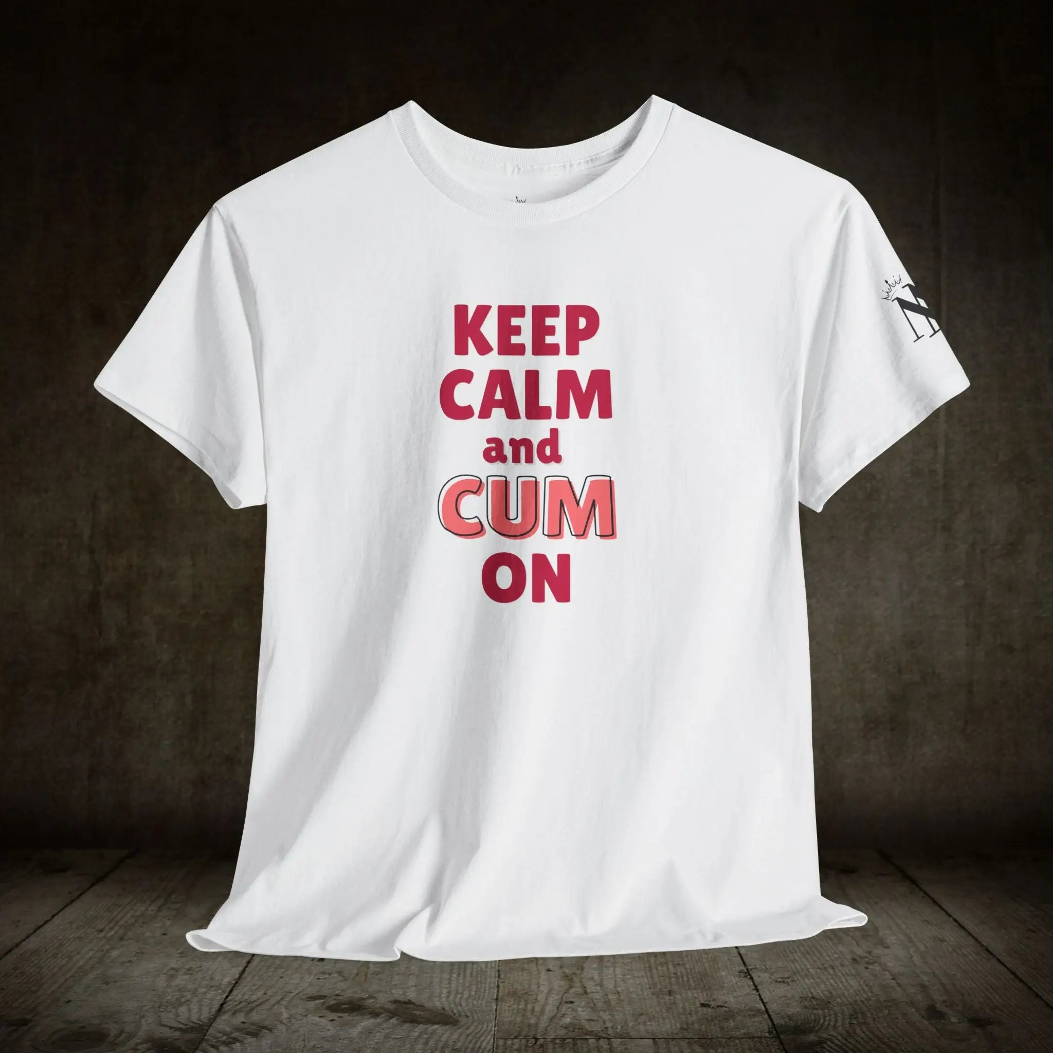 Keep Calm & Cum On | Mix & Match Cotton Unisex Fun-Flirty Lovers’ T-Shirts