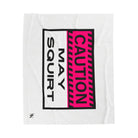 Caution: May Squirt | Mix & Match Velveteen Fun-Flirty Lovers’ Blankets