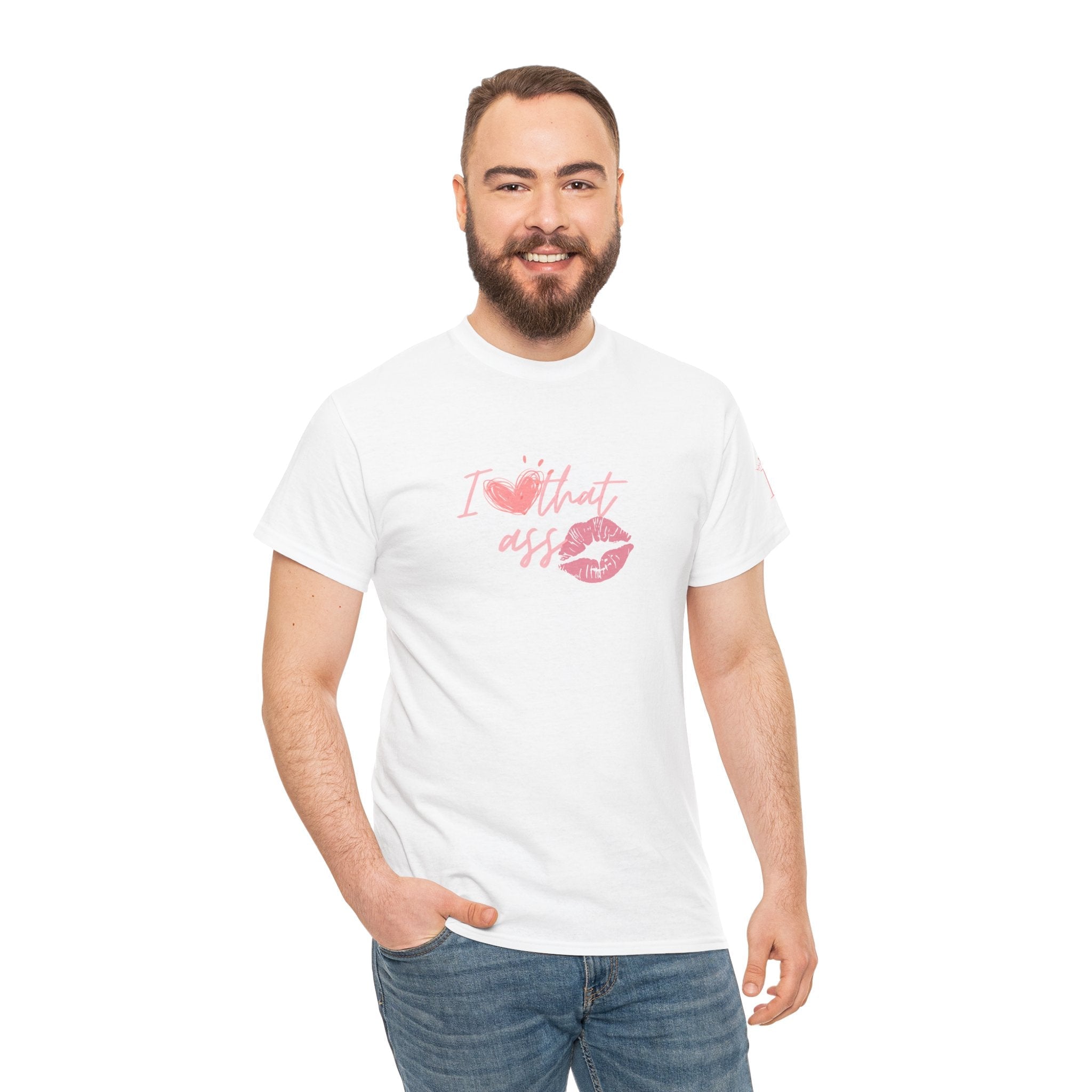 I Love That Ass | Mix & Match 100% Cotton Unisex Fun-Flirty Lovers’ Tees