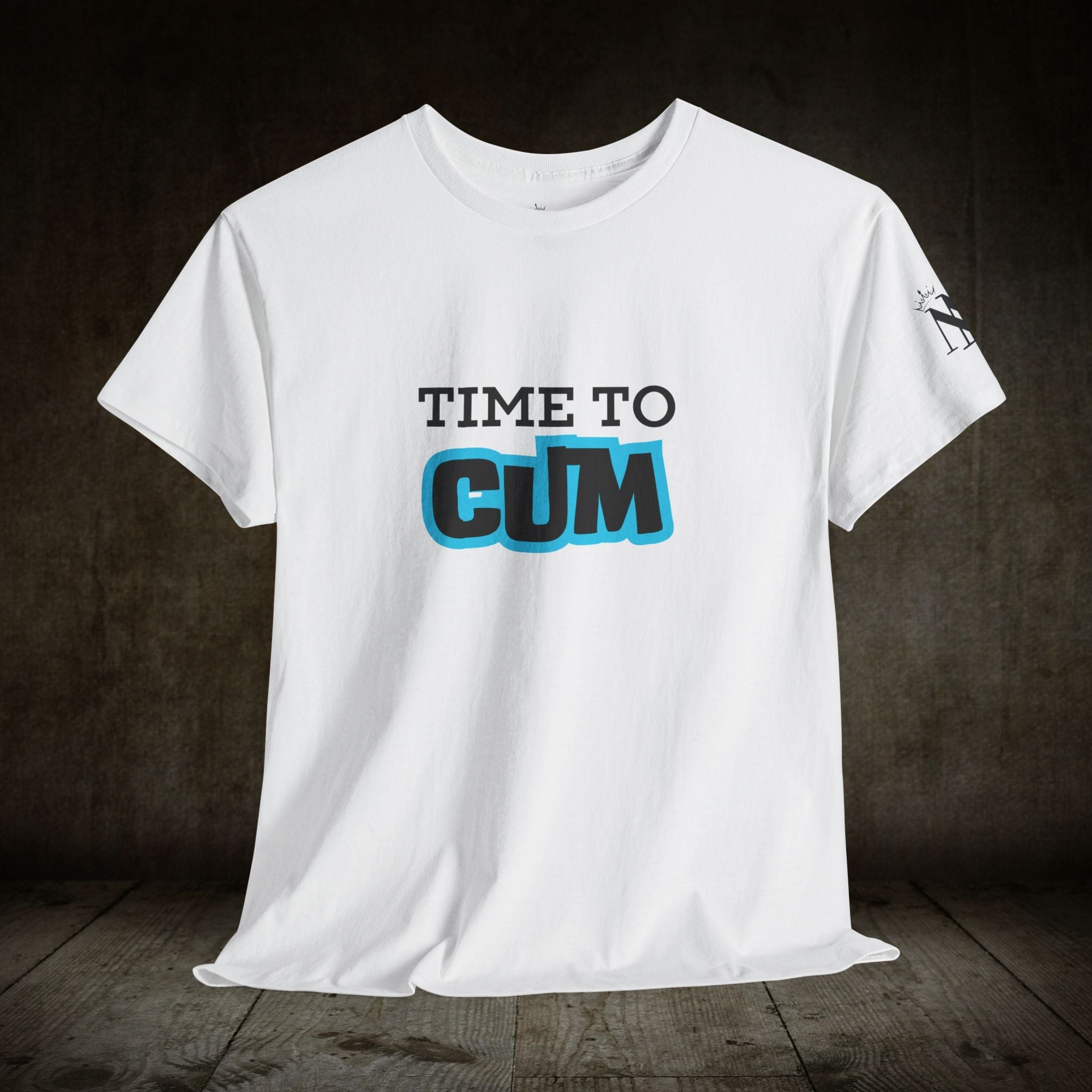 Time to Cum | Mix & Match 100% Cotton Unisex Fun-Flirty Lovers’ Tees
