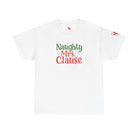 Naughty Mrs. Clause | Mix & Match Cotton Unisex Fun-Flirty Lovers’ T-Shirts
