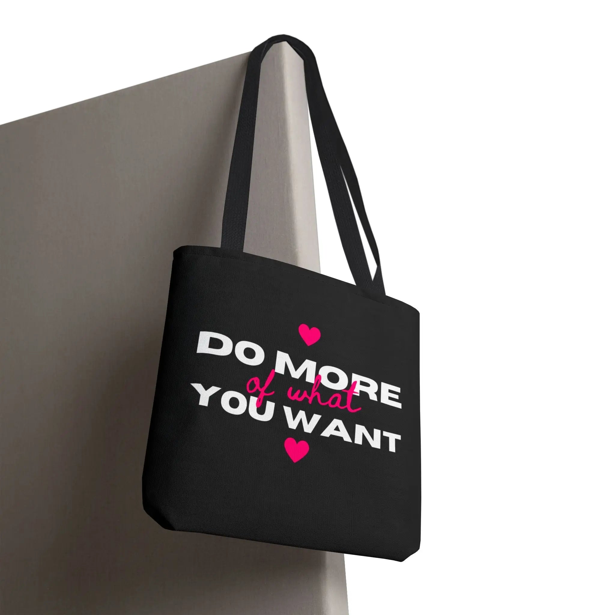 Do More of What You Want Hearts Tote Bag