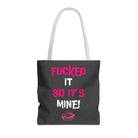 Fucked It So It’s Mine! With a Kiss | Nectar Napkins Fun-Flirty Lovers’ Totes