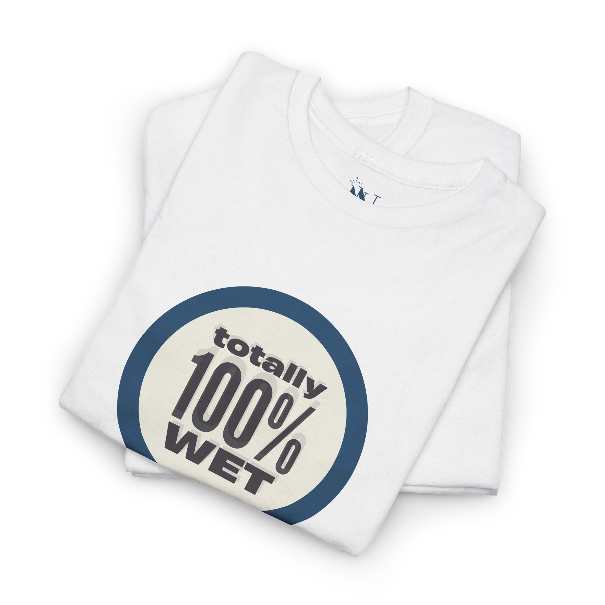 Totally 100% Wet | Mix & Match 100% Cotton Unisex Fun-Flirty Lovers’ Tees